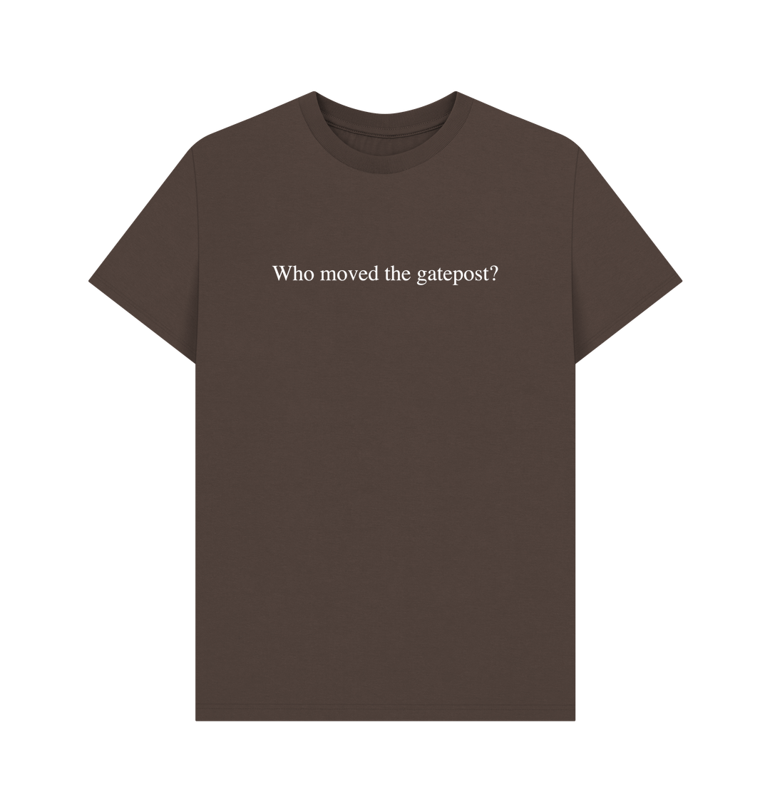 Chocolate Who Moved the Gatepost? Men's T-Shirt