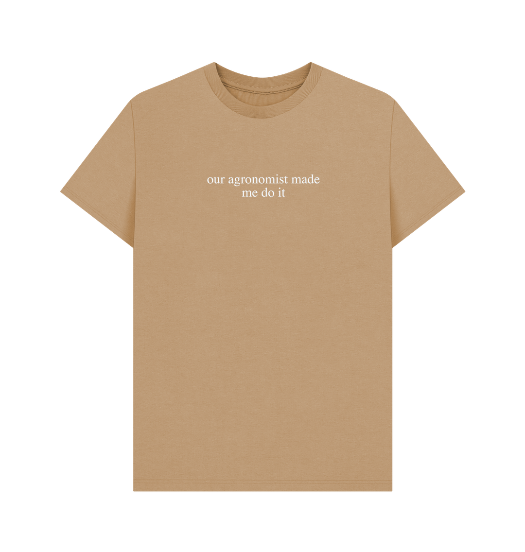 Sand The Agronomist Made Me Do It - Men's T-Shirt