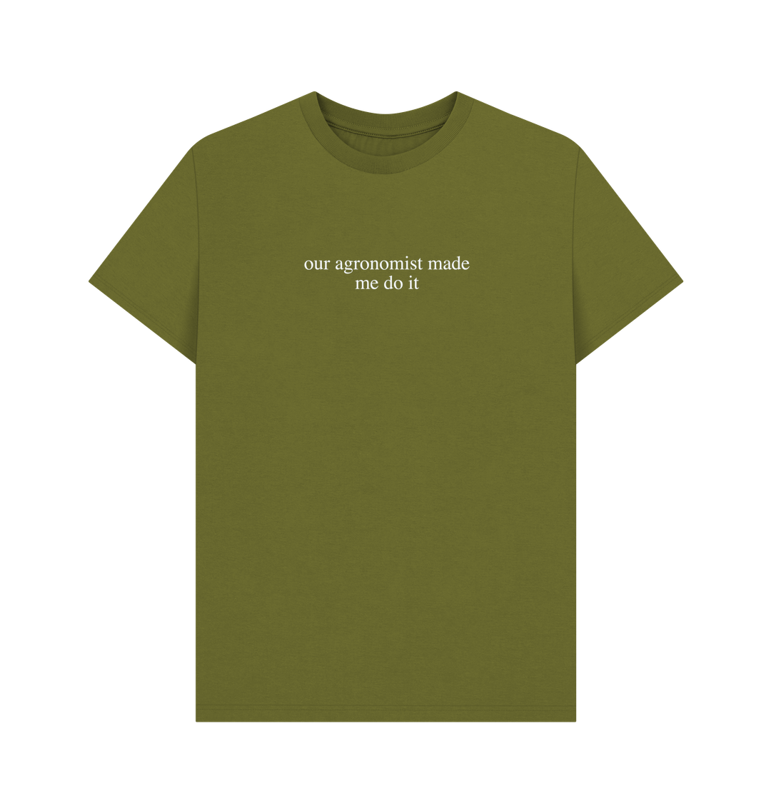 Moss Green The Agronomist Made Me Do It - Men's T-Shirt