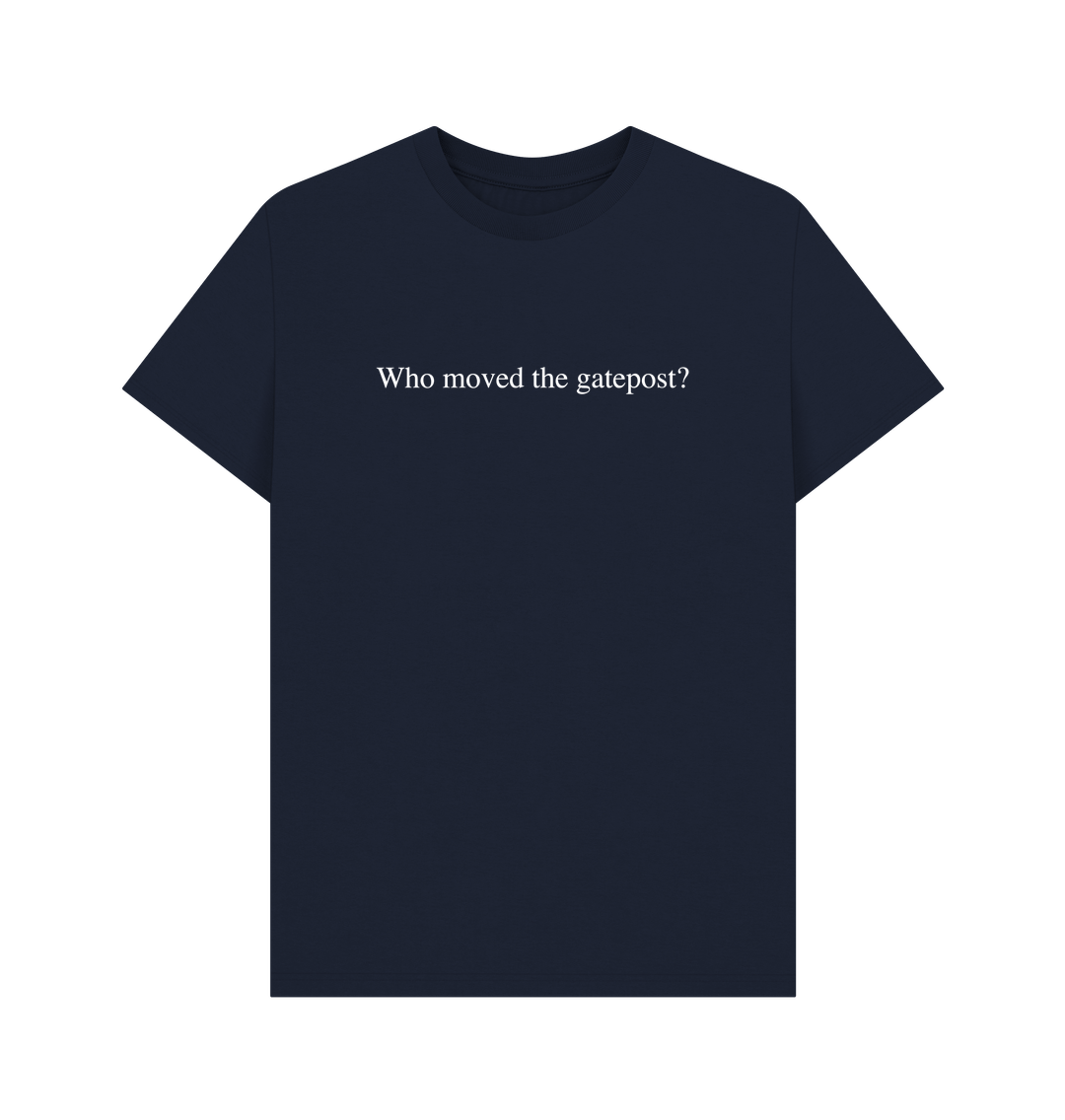 Navy Blue Who Moved the Gatepost? Men's T-Shirt